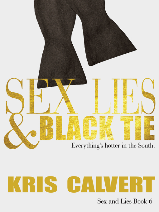 Title details for Sex, Lies & Black Tie by Kris Calvert - Available